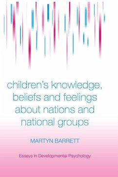 Children's Knowledge, Beliefs and Feelings about Nations and National Groups (eBook, PDF) - Barrett, Martyn