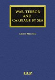 War, Terror and Carriage by Sea (eBook, ePUB) War, Terror and Carriage by Sea (eBook, ePUB)