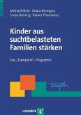Kinder aus suchtbelasteten Familien stärken (eBook, PDF)