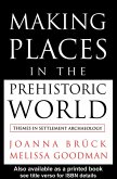 Making Places in the Prehistoric World (eBook, PDF)
