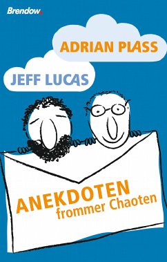 Anekdoten frommer Chaoten (eBook, ePUB) - Plass, Adrian; Lucas, Jeff