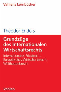 Grundzüge des Internationalen Wirtschaftsrechts (eBook, ePUB) - Enders, Theodor