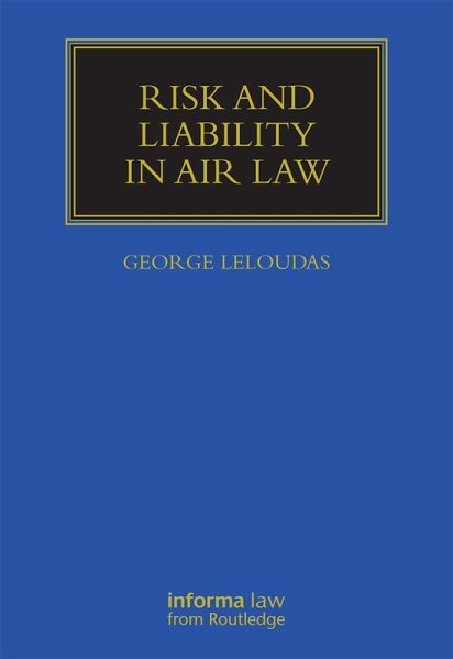Risk and Liability in Air Law (eBook, PDF) Risk and Liability in Air Law (eBook, PDF)
