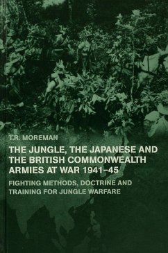 The Jungle, Japanese and the British Commonwealth Armies at War, 1941-45 (eBook, PDF) - Moreman, Tim