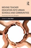 Moving Teacher Education into Urban Schools and Communities (eBook, PDF)