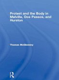 Protest and the Body in Melville, Dos Passos, and Hurston (eBook, ePUB)