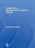 A New Euro-Mediterranean Cultural Identity (eBook, PDF)