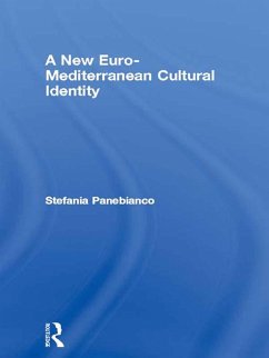 A New Euro-Mediterranean Cultural Identity (eBook, PDF) - Panebianco, Stefania