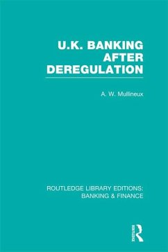 UK Banking After Deregulation (RLE: Banking & Finance) (eBook, PDF) - Mullineux, Andy