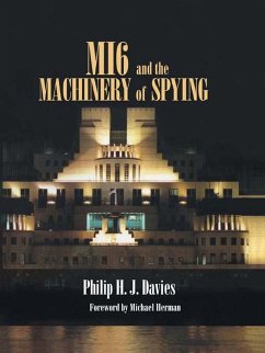 MI6 and the Machinery of Spying (eBook, ePUB) - Davies, Philip