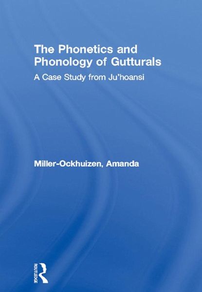 The Phonetics and Phonology of Gutturals (eBook, PDF) The Phonetics and Phonology of Gutturals (eBook, PDF)