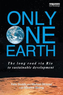 Only One Earth (eBook, ePUB) - Dodds, Felix; Strauss, Michael; Strong, With Maurice F.