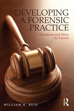 Developing a Forensic Practice (eBook, ePUB) - Reid, William H.