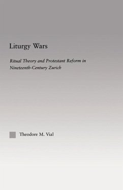 Liturgy Wars (eBook, ePUB) - Vial, Theodore M.