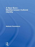 A New Euro-Mediterranean Cultural Identity (eBook, ePUB)