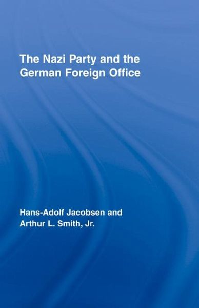 The Nazi Party and the German Foreign Office (eBook, PDF)