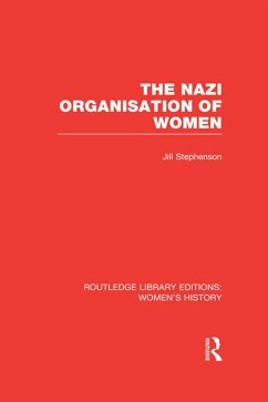 The Nazi Organisation of Women (eBook, PDF) - Stephenson, Jill
