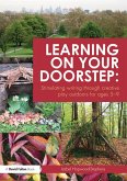 Learning on your doorstep: Stimulating writing through creative play outdoors for ages 5-9 (eBook, ePUB)
