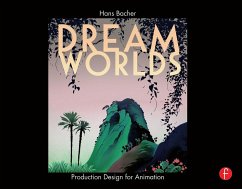 Dream Worlds: Production Design for Animation (eBook, PDF) - Bacher, Hans