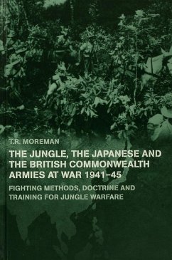 The Jungle, Japanese and the British Commonwealth Armies at War, 1941-45 (eBook, ePUB) - Moreman, Tim