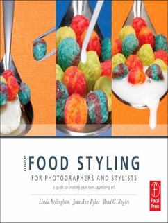 More Food Styling for Photographers & Stylists (eBook, PDF) - Bellingham, Linda; Bybee, Jean Ann