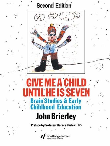 Give Me A Child Until He Is 7 (eBook, ePUB) Give Me A Child Until He Is 7 (eBook, ePUB)