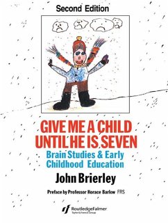 Give Me A Child Until He Is 7 (eBook, PDF) - Brierley, John