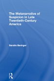 The Metanarrative of Suspicion in Late Twentieth-Century America (eBook, ePUB)
