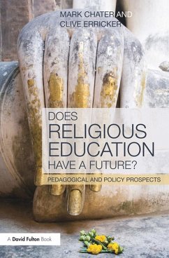 Does Religious Education Have a Future? (eBook, PDF) - Chater, Mark; Erricker, Clive