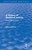 A History of Medieval Ireland (Routledge Revivals) (eBook, PDF)