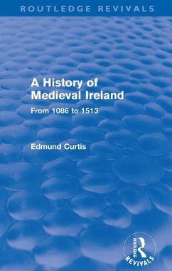 A History of Medieval Ireland (Routledge Revivals) (eBook, PDF) - Curtis, Edmund