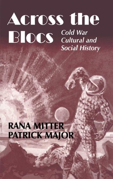 Across the Blocs (eBook, PDF) Across the Blocs (eBook, PDF)
