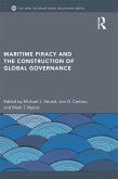 Maritime Piracy and the Construction of Global Governance (eBook, ePUB)