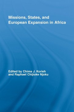 Missions, States, and European Expansion in Africa (eBook, ePUB) - Korieh, Chima J.; Njoku, Raphael Chijioke