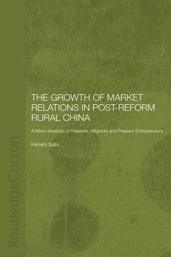 The Growth of Market Relations in Post-Reform Rural China (eBook, ePUB) - Sato, Hiroshi
