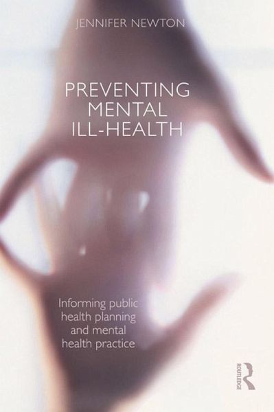 Preventing Mental Ill-Health (eBook, PDF) Preventing Mental Ill-Health (eBook, PDF)