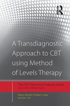 A Transdiagnostic Approach to CBT using Method of Levels Therapy (eBook, PDF) - Mansell, Warren; Carey, Timothy A.; Tai, Sara J.