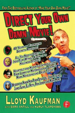 Direct Your Own Damn Movie! (eBook, PDF) - Kaufman, Lloyd; Antill, Sara; Tlapoyawa, Kurly
