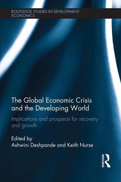 The Global Economic Crisis and the Developing World (eBook, ePUB) The Global Economic Crisis and the Developing World (eBook, ePUB)