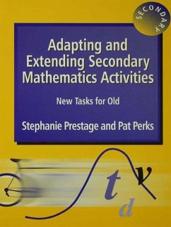 Adapting and Extending Secondary Mathematics Activities (eBook, PDF) - Prestage, Stephanie; Perks, Pat
