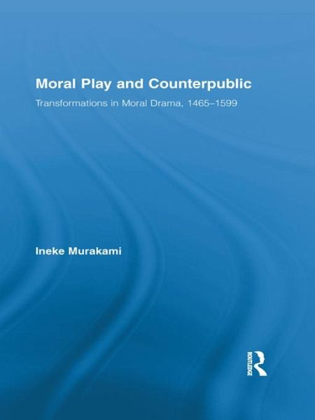 Moral Play and Counterpublic (eBook, ePUB) Moral Play and Counterpublic (eBook, ePUB)