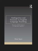 Ambiguities and Tensions in English Language Teaching (eBook, ePUB)