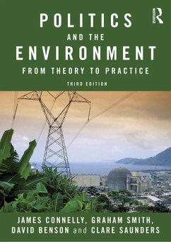 Politics and the Environment (eBook, PDF) - Connelly, James; Smith, Graham; Benson, David; Saunders, Clare