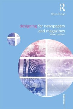Designing for Newspapers and Magazines (eBook, PDF) - Frost, Chris