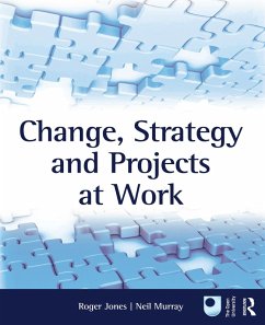 Change, Strategy and Projects at Work (eBook, PDF)