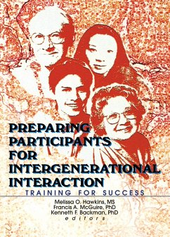 Preparing Participants for Intergenerational Interaction (eBook, ePUB) - Hawkins, Melissa; Backman, Kenneth; Mcguire, Francis A