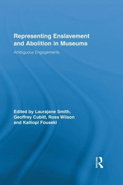 Representing Enslavement and Abolition in Museums (eBook, PDF)