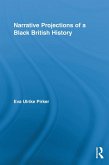 Narrative Projections of a Black British History (eBook, ePUB)