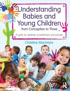Understanding Babies and Young Children from Conception to Three (eBook, PDF) - Macintyre, Christine
