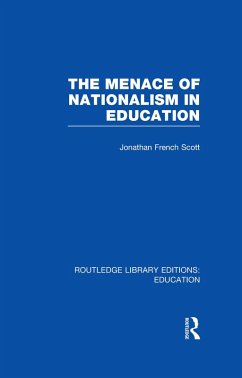 The Menace of Nationalism in Education (eBook, ePUB) - Scott French, Jonathan